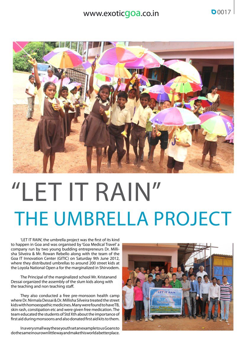 The “Let It Rain” project was organised by “Goa Medical Travel” for a school in Shirvodem. KAAVAY along with other IT companies like Genora Infotech and GITIC had come together to distribute umbrellas to around 200 street kids as part of this event. The focus was to help students from this school. They also conducted a free pre-monsoon health camp where doctors treated the street kids with medicines. Umbrella Project